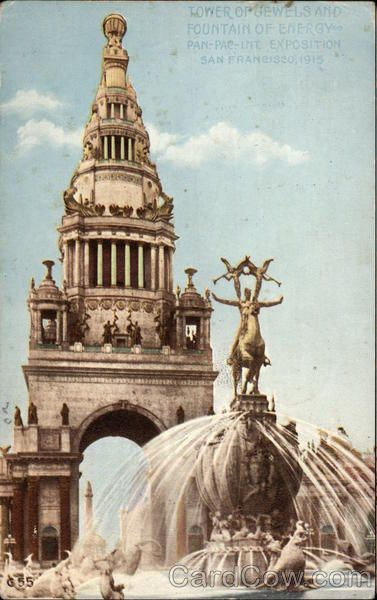 Tower of Jewels and Fountain of Energy 1915 Panama-Pacific ...