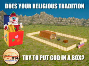 Does your religious tradition try to put God in a Box?