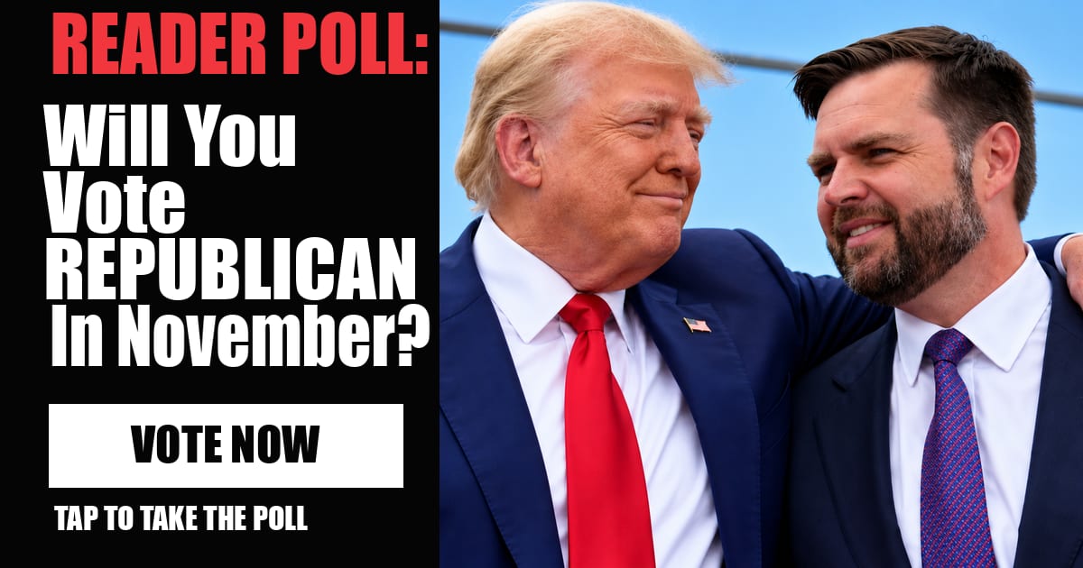 READER POLL: Will You Vote REPUBLICAN In November? vote now